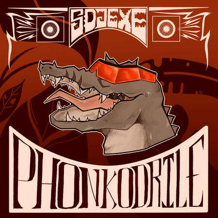 SDJEXE - PHONKODRILE | cover ver. 1